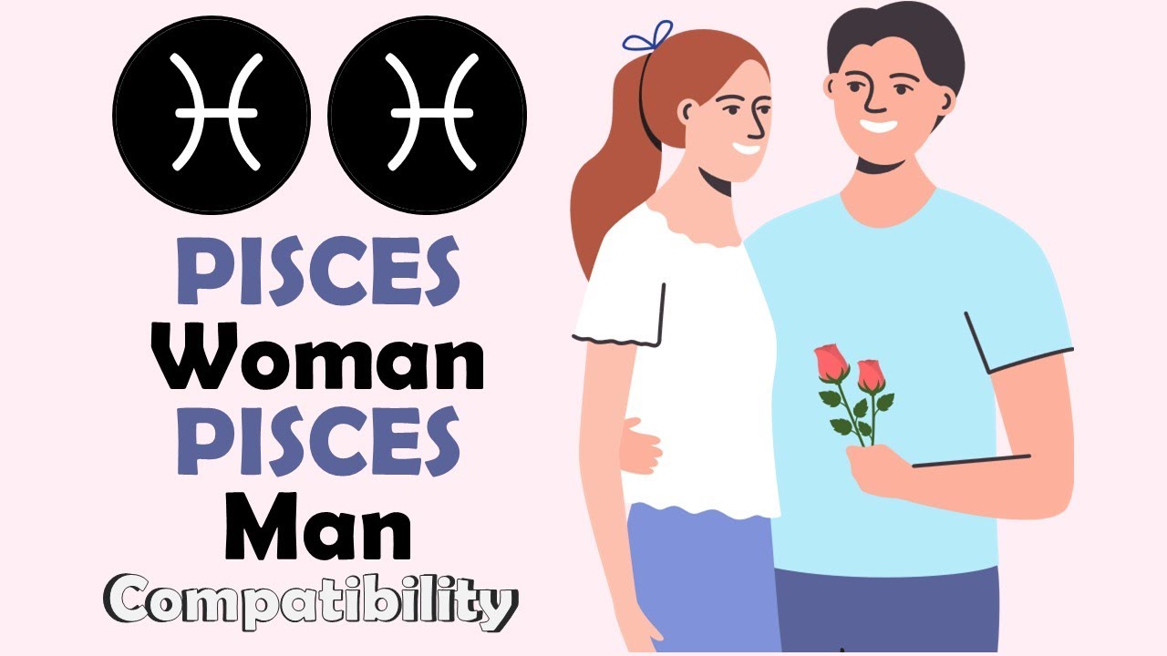 Pisces Woman and Pisces Man Compatibility