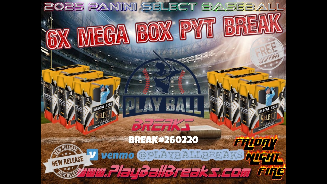 2025 Panini Select Baseball 6X MEGA Box PYT Break #260220