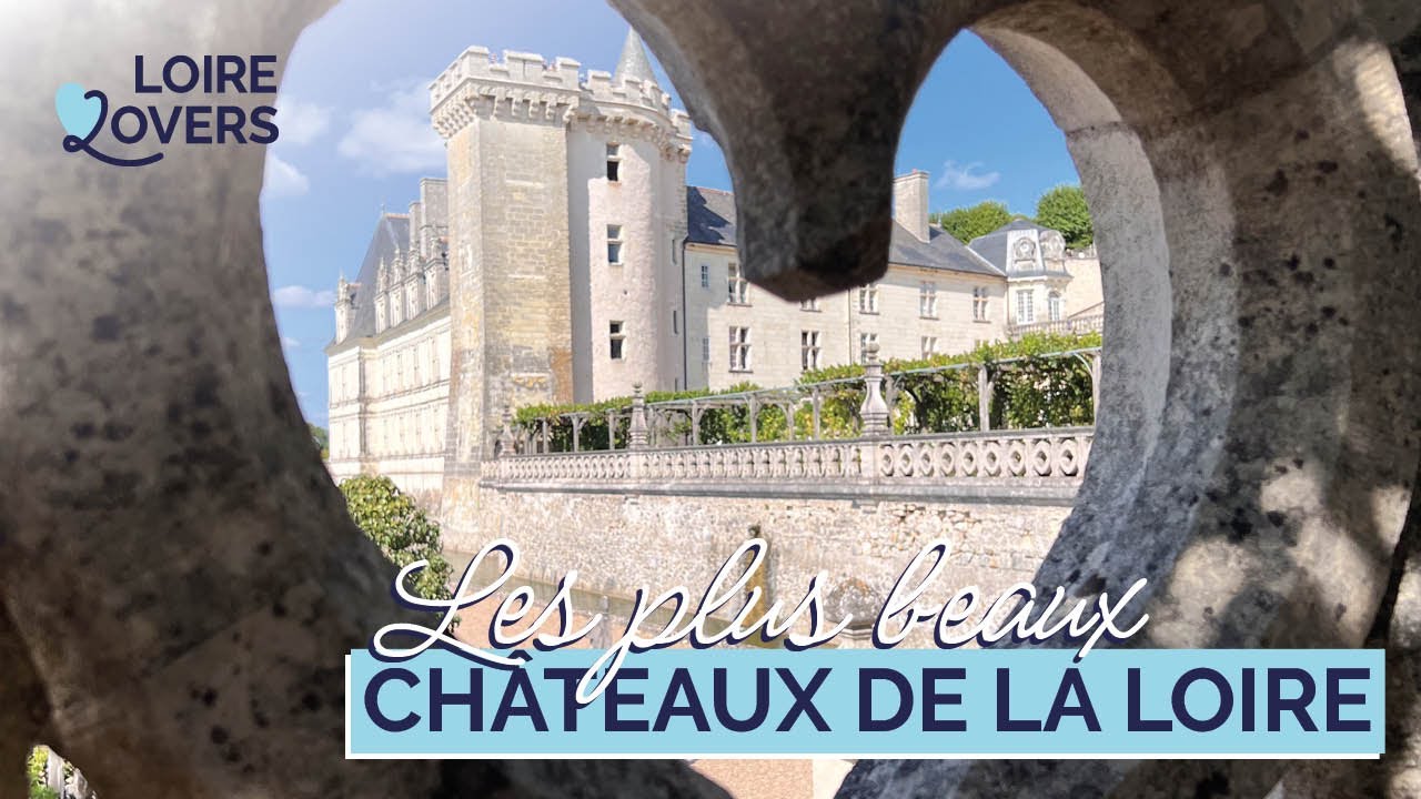 Les plus beaux ch&acirc;teaux de la Loire : notre top 12