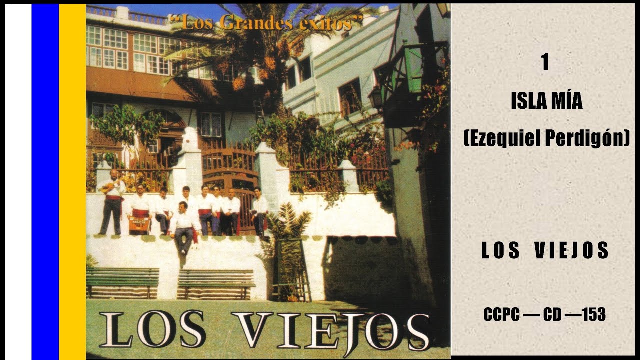 CCPC - CD - 153 · Agrupación LOS VIEJOS de La Palma / Grandes Éxitos - 1. ISLA MÍA