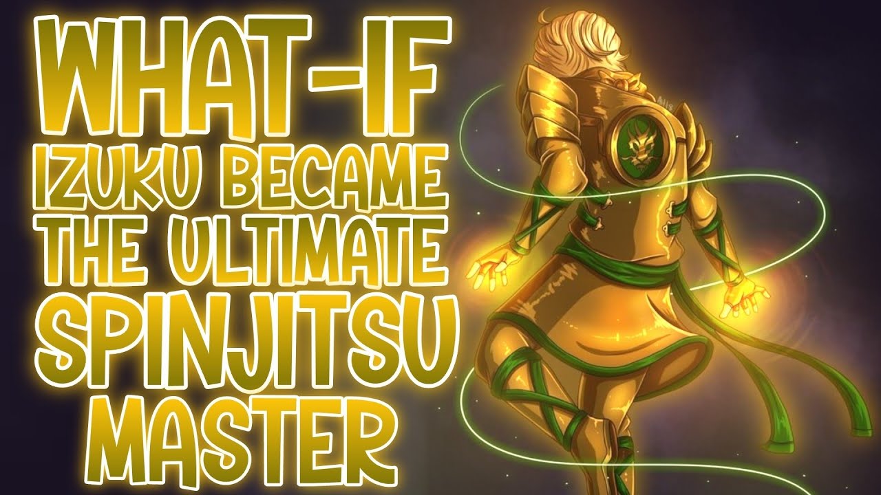 THE NEXT SPINJITSU MASTER: What-if Izuku Became The Ultimate Spinjitsu Master | Part 1