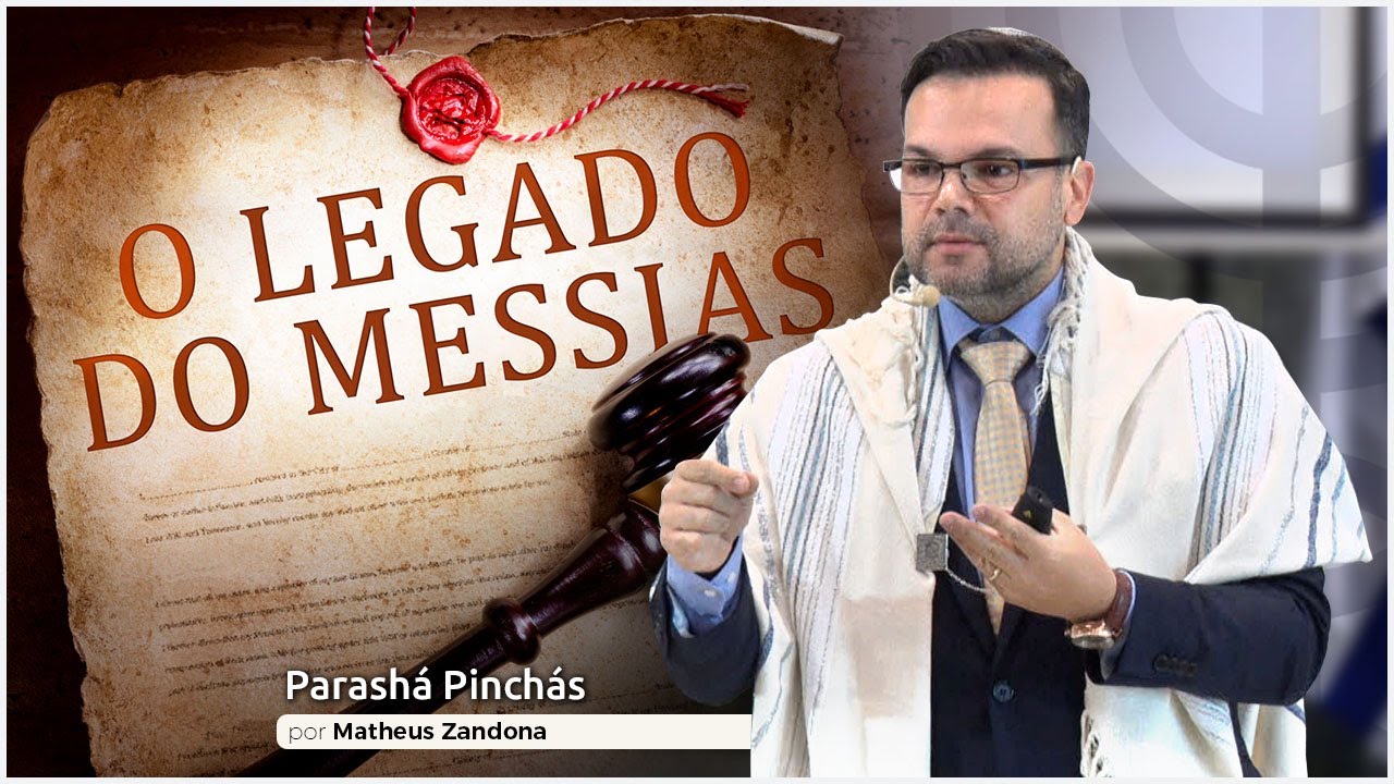 O Legado do Messias Yeshua - Parashá Pinchás 2021/5781 - Matheus Zandona