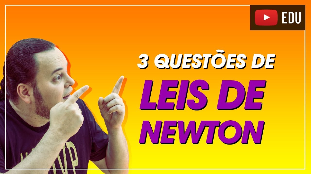 TOP 3 questões de Leis de Newton | Dinâmica | ENEM e vestibulares