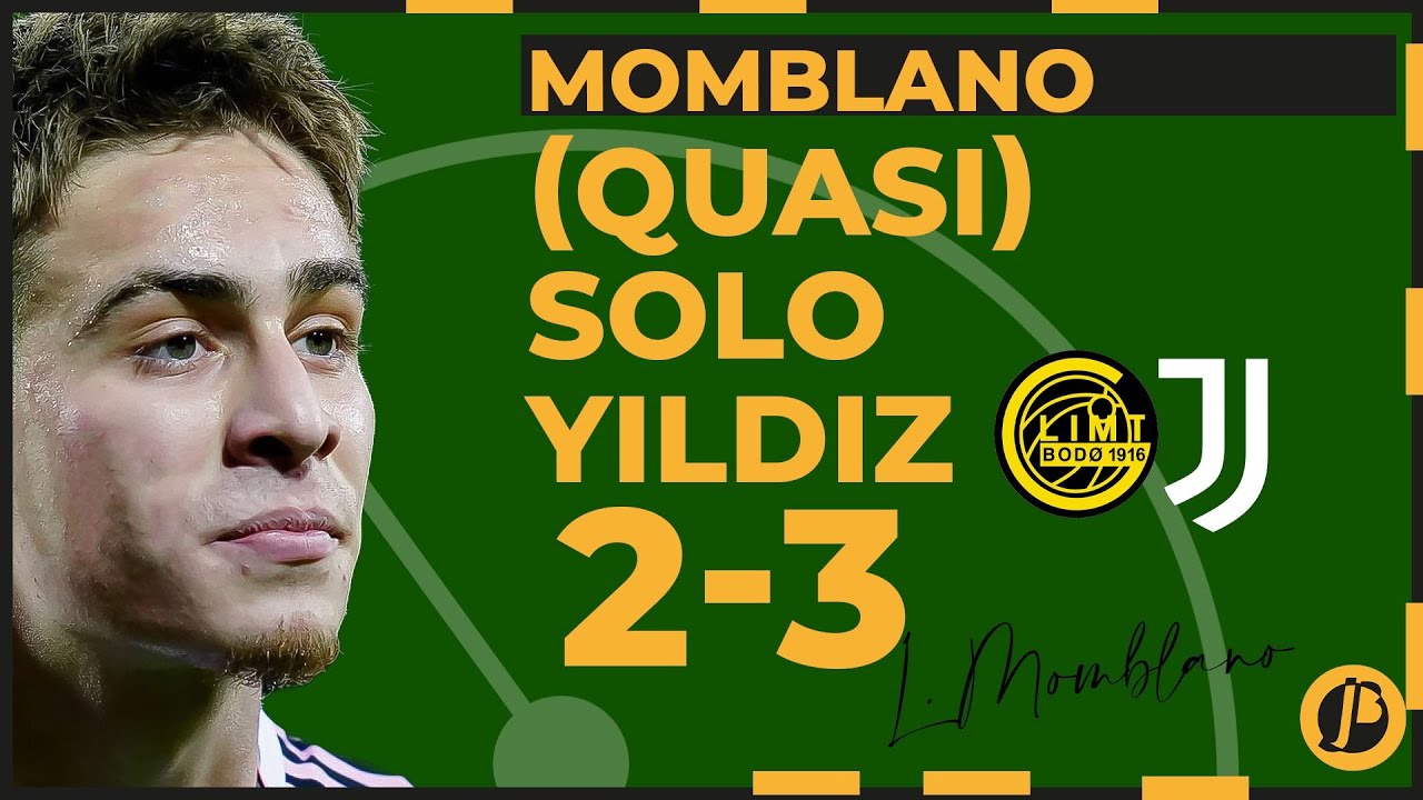 UN CAMBIO SVEGLIA LA JUVE, 3-2 A BODO, DAVID OPENDA GOL CABAL HORROR LEZIONE PER LUCIANO | MOMBLANO