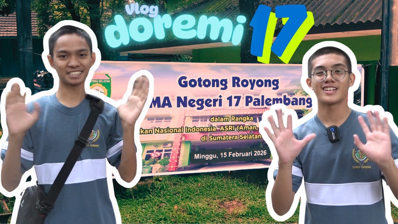 Vlog DOREMI 17 | Aksi Nyata Gerakan Nasional Indonesia ASRI di SMA Plus Negeri 17 Palembang 🌱