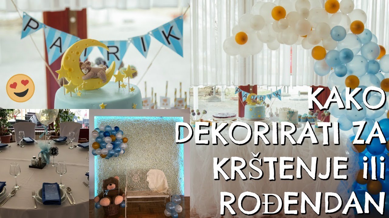 KAKO SAM RADILA DEKORACIJE ZA PATRIKOVO KRŠTENJE