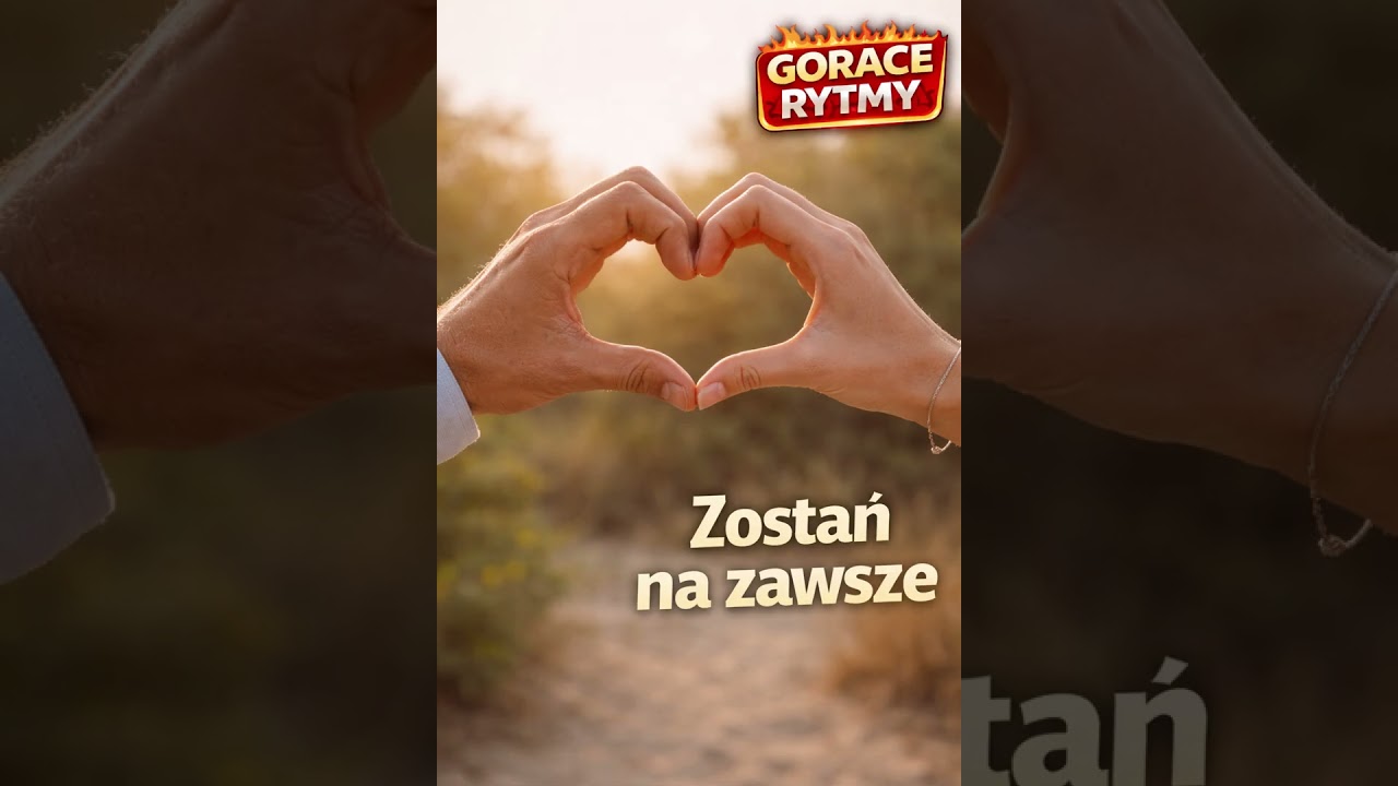 zostan na zawsze-Gorące Rytmy Nowość HIT2026