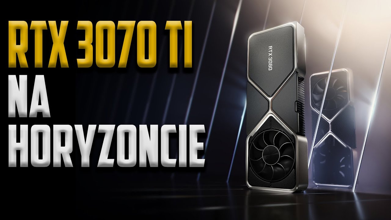 Nvidia RTX 3070 TI na horyzoncie! - #TechNIUS 142