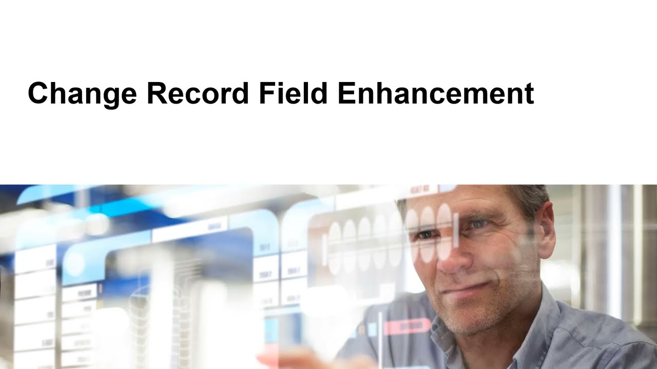 What field enhancements are available in SAP S/4HANA Change Record Cloud and OnPremise?