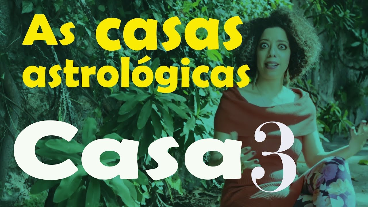 Casas Astrológicas - Casa 3