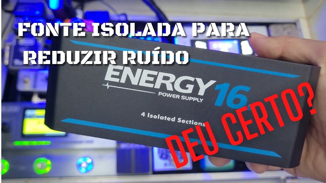 FONTE ISOLADA PARA REDUZIR O RUÍDO. FUNCIONA?