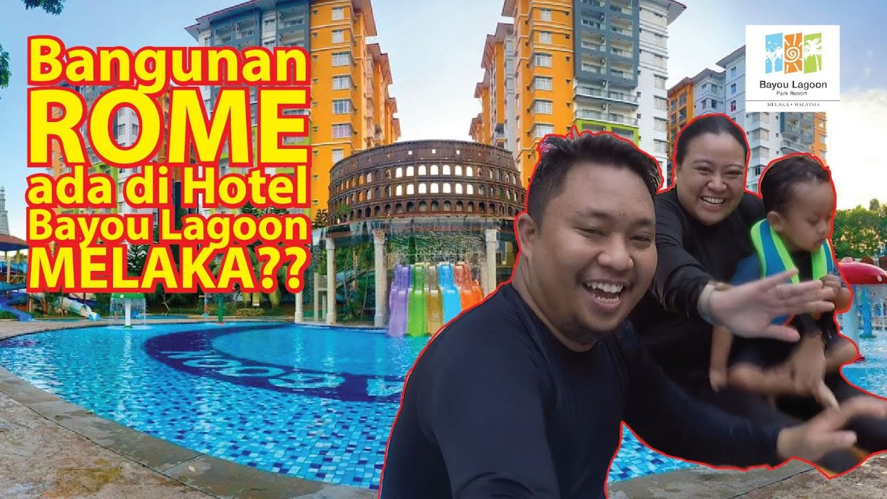 Bangunan ROME ada di Hotel ini??  [ Bayou Lagoon Park Resort Melaka ] - Syazwan Cetyot