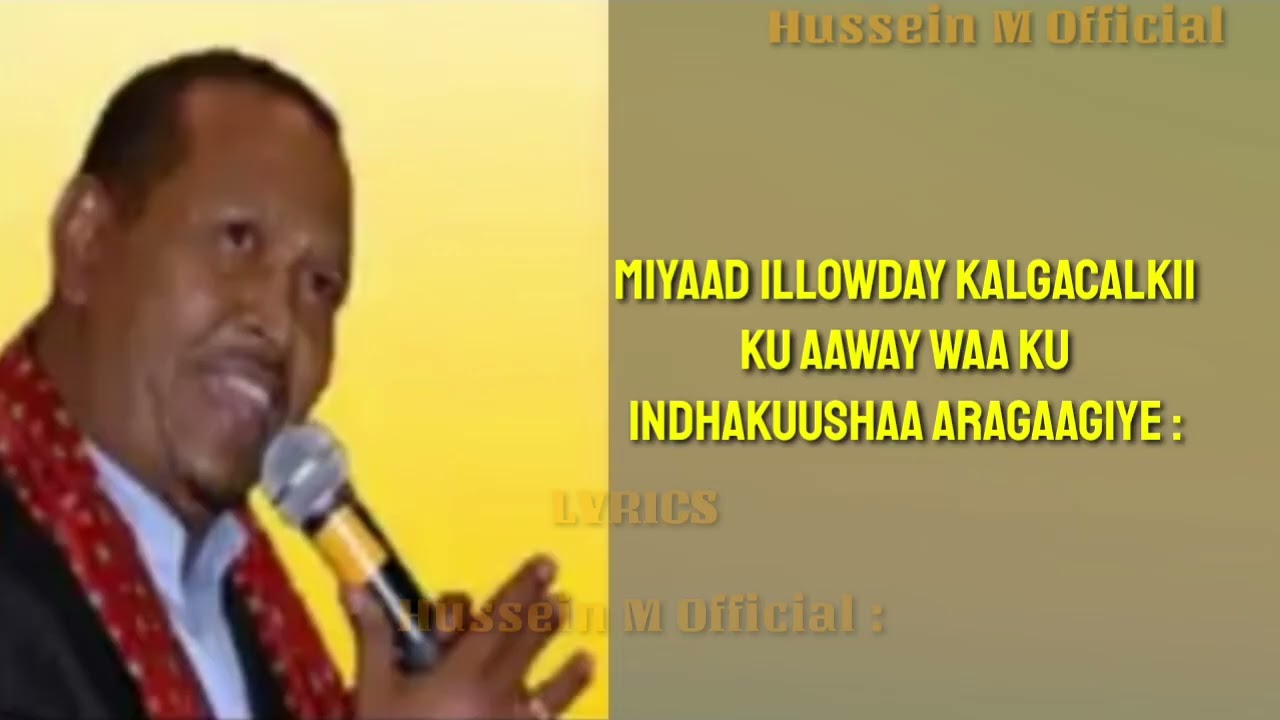 hassan adan Samatar iyo Heestii. ........ LYRICS Hussein M Official