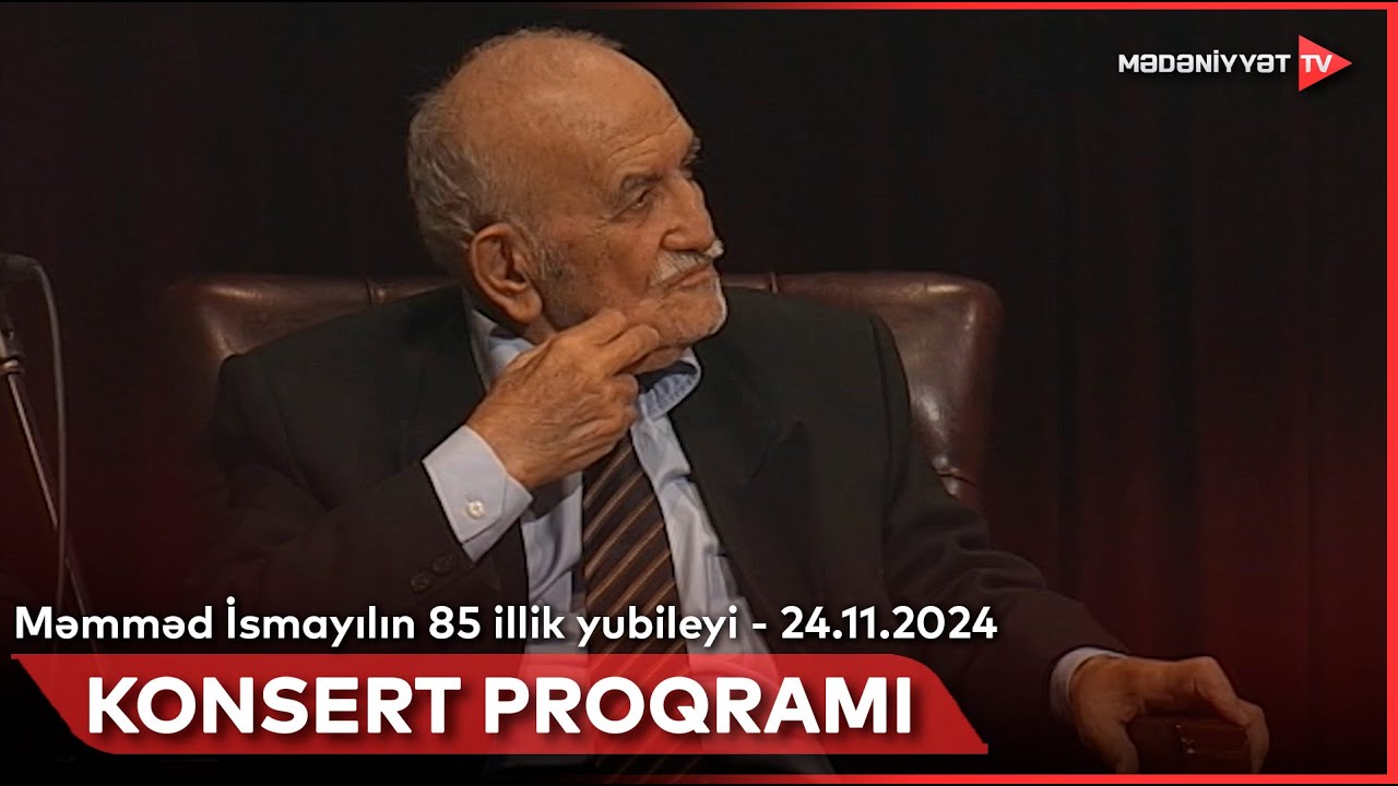 Şair, yazıçı, professor Məmməd İsmayılın 85 illiyinə həsr olunmuş tədbir | 24.11.2024