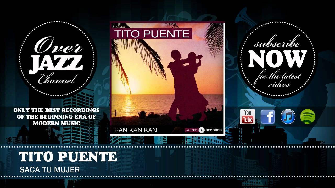Tito Puente - Saca Tu Mujer (1958)