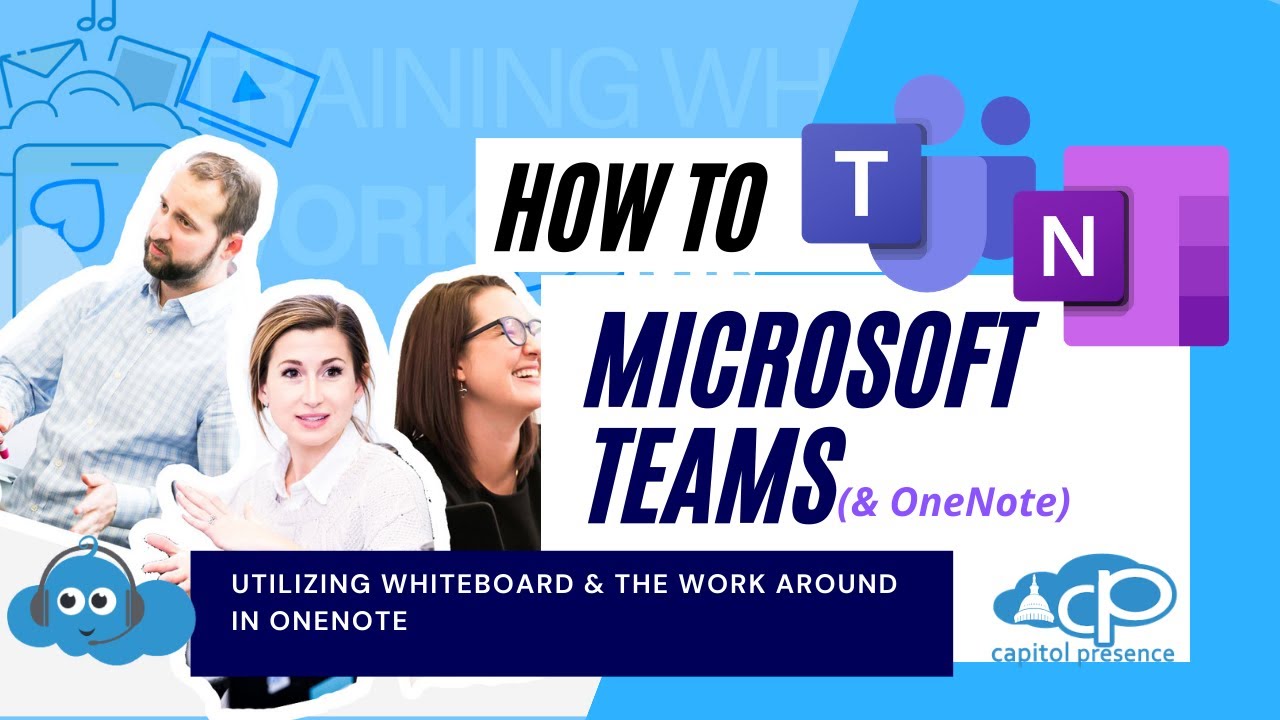 Microsoft 365 : Online Academy - Utilizing Whiteboard and the Work Around in OneNote