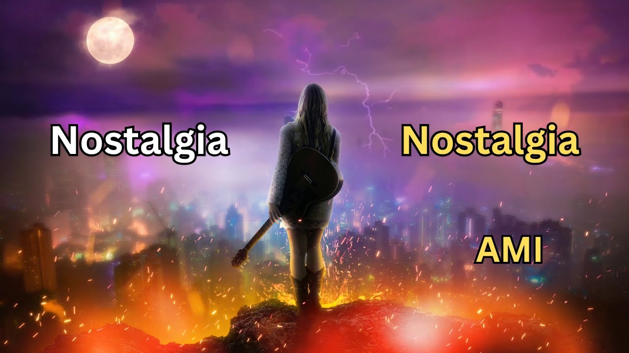 Nostalgia - AMI (Lyrics) Romanian & English