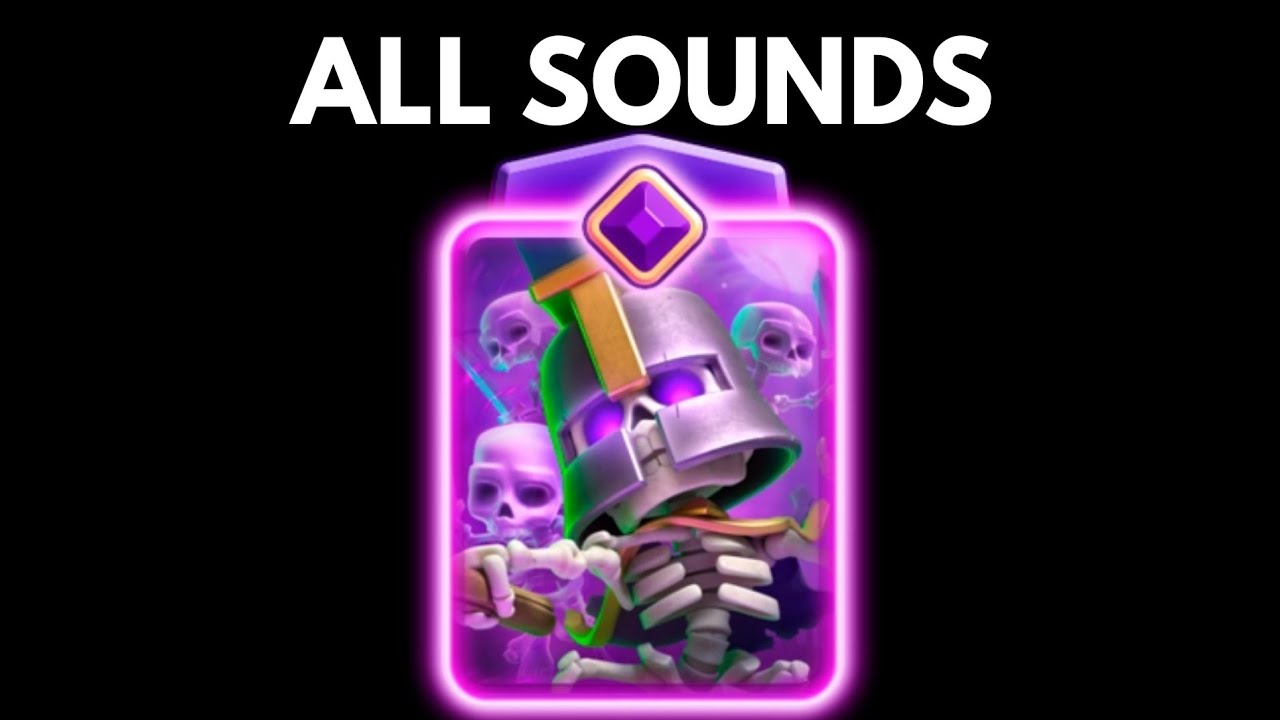 CLASH ROYALE SKELETON ARMY ALL SOUND EFFECTS