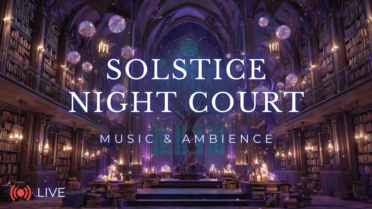 Solstice Night Court Library Sounds | ACOTAR Fantasy Ambience for Reading & Relaxation