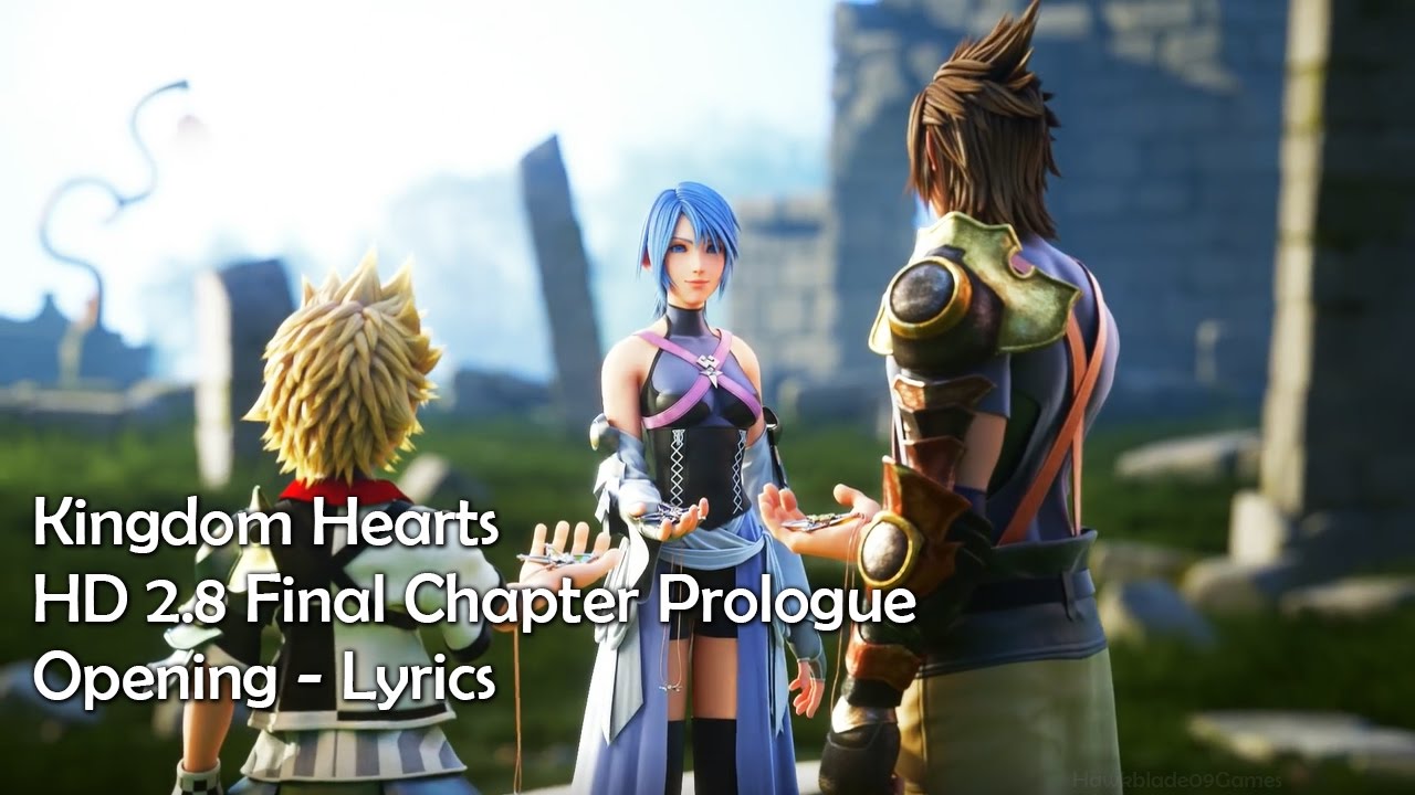 Kingdom Hearts HD 2.8 Final Chapter Prologue – Opening [Lyrics]