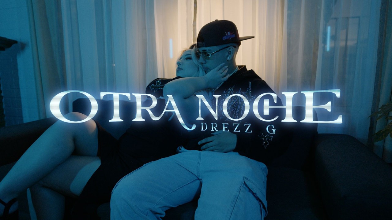 Otra Noche - Drezz G (Video Oficial)
