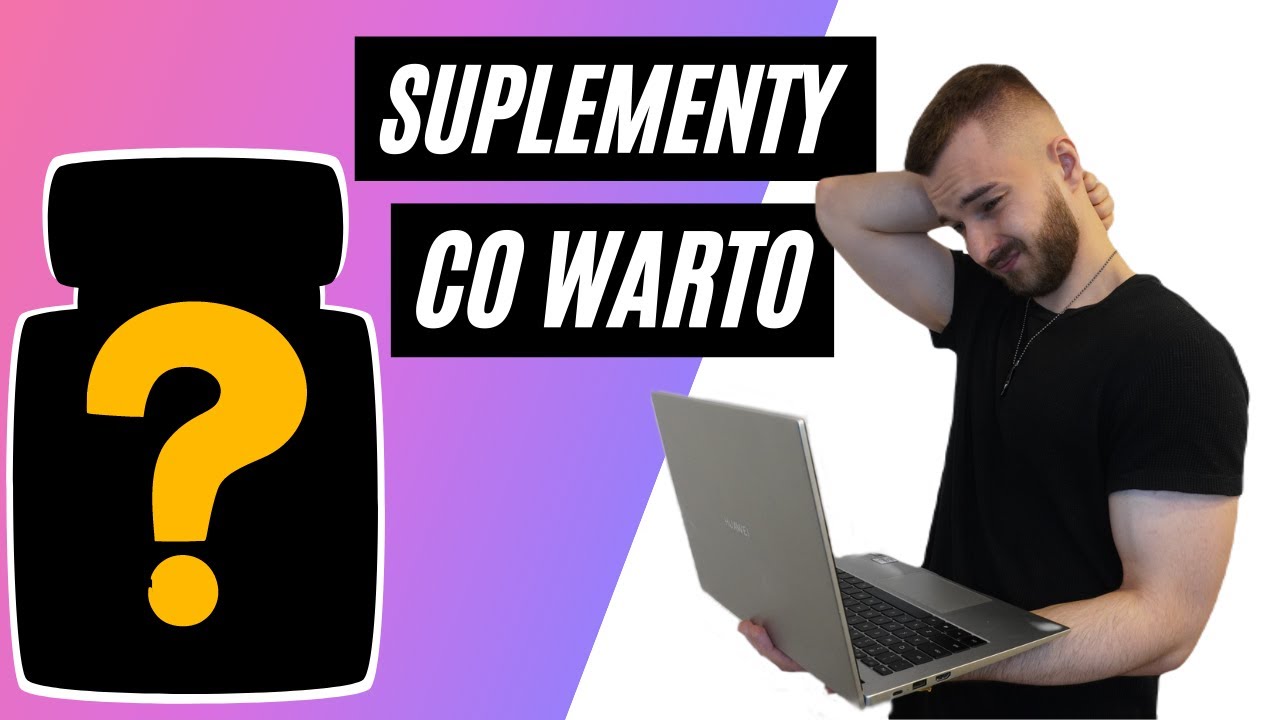 JAKIE SUPLEMENTY WYBRAĆ - PODSTAWOWA SUPLEMENTACJA W 2022