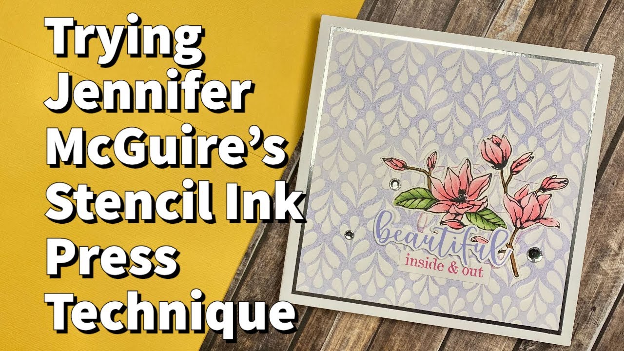 Trying Jennifer McGuire's Stencil Ink Press Technique // YOU HAVE TO TRY IT!