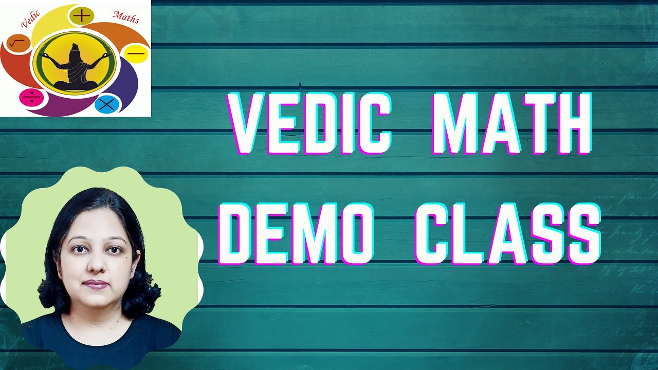VEDIC MATH DEMO CLASS!!
