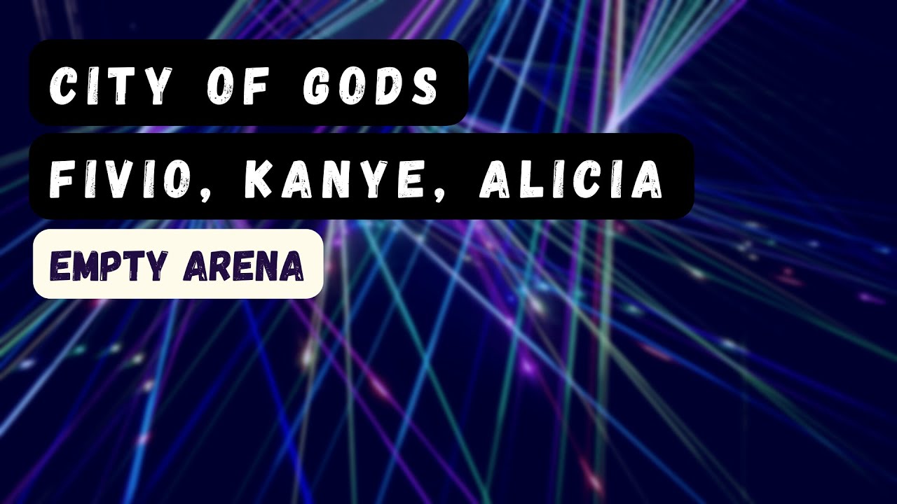 city of gods - fivio foreign, kanye West, alicia keys empty arena
