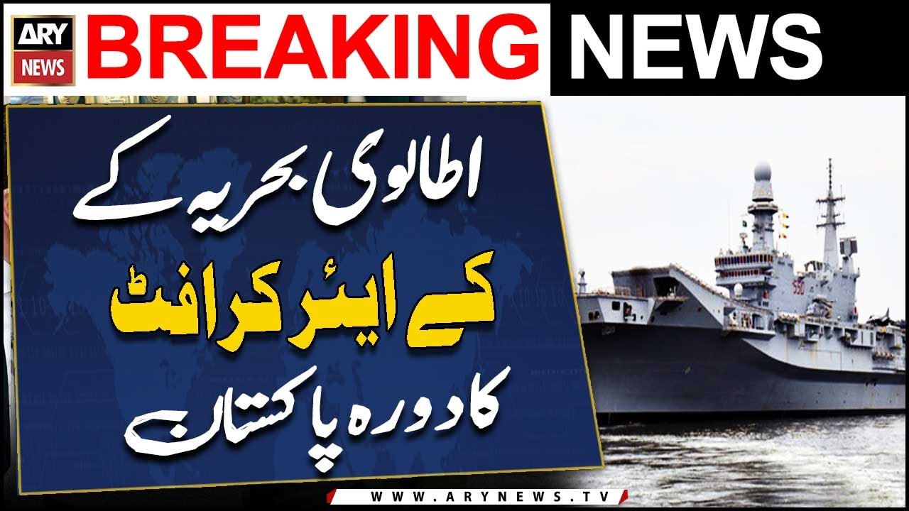 Italian Navy aircraft carrier arrives in Pakistan to boost defence cooperation