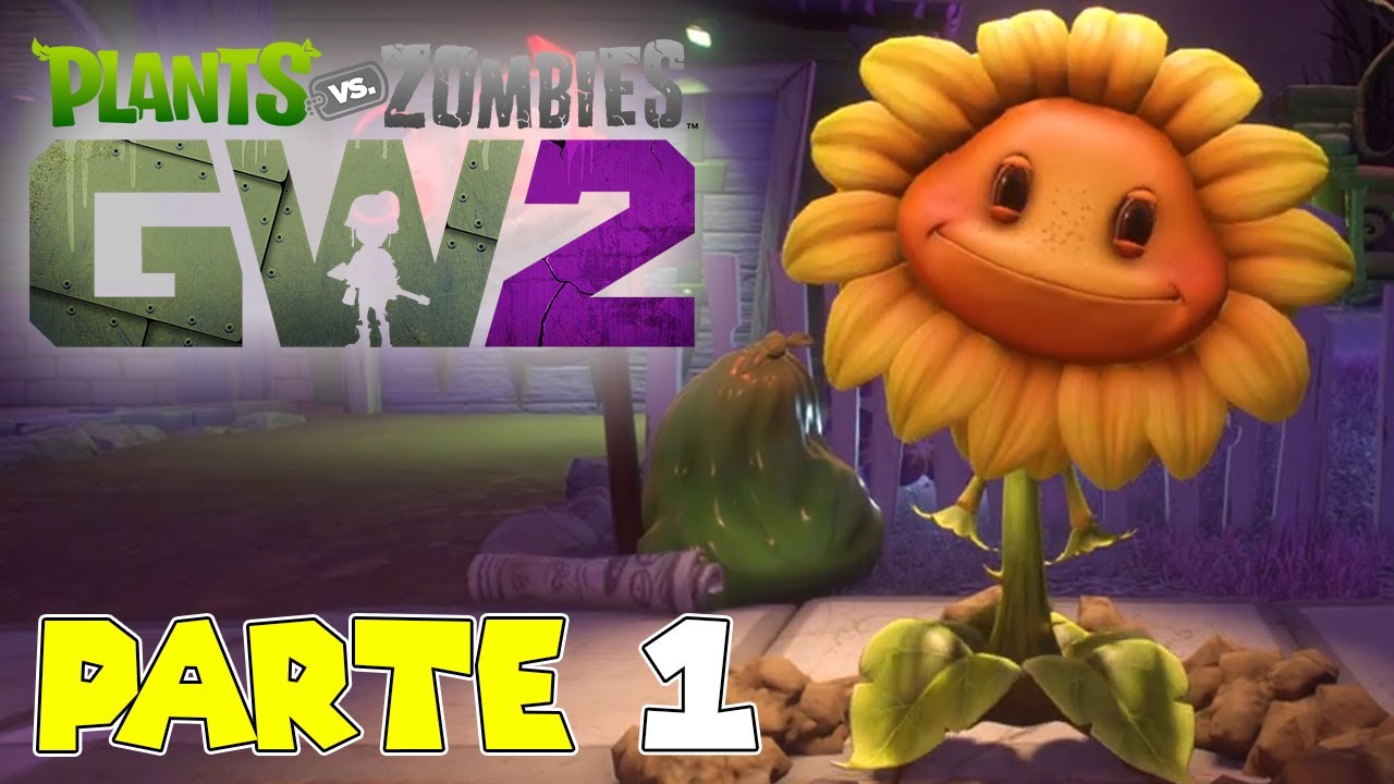 PRIMERA HORA DE JUEGO | PARTE #1 | PLANTS VS ZOMBIES: GARDEN WARFARE 2
