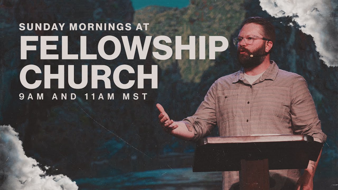 Sunday Morning At Fellowship Church - 11am
