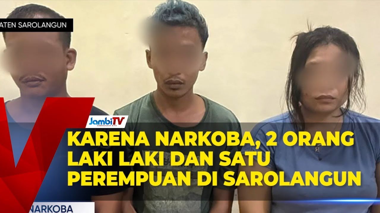 KARENA NARKOBA, 2 ORANG LAKI LAKI DAN SATU PEREMPUAN DI SAROLANGUN DI BEKUK POLISI