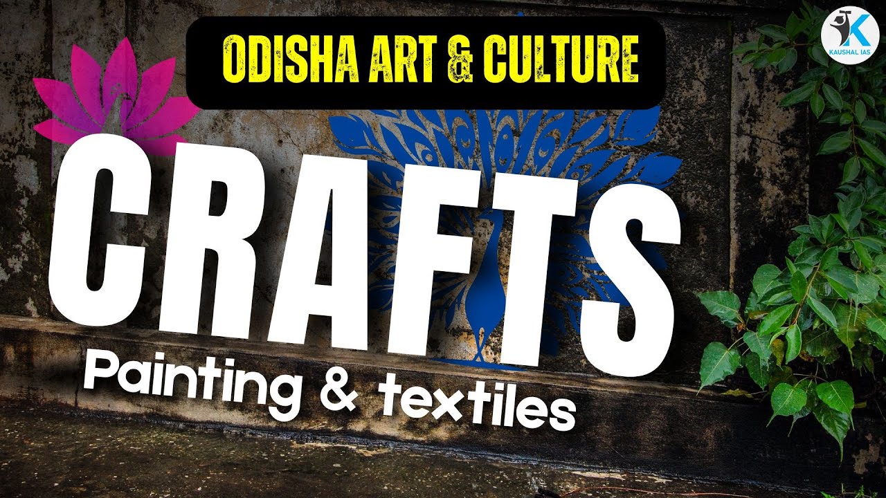 Odisha Art & culture | Crafts & textiles | OPSC ( Pre + Mains ) | By - Soumya Sir #opsc