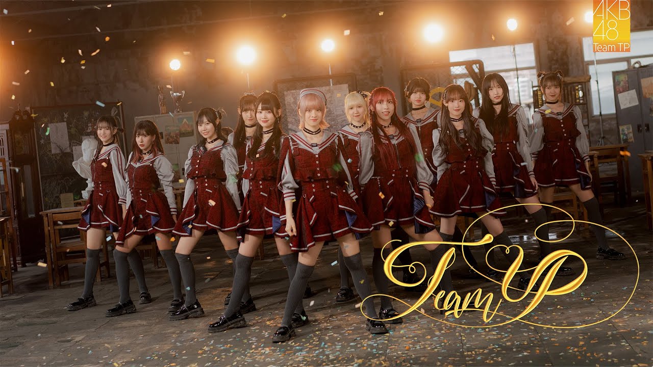 AKB48 Team TP｜《Team UP》Official MV