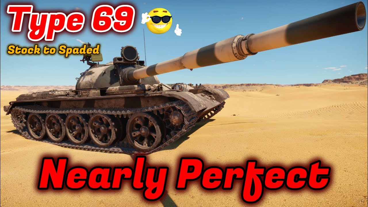 Type 69 - Stock to Spaded - Should You Grind It? Niiiiiiiccccccceeee [War Thunder]