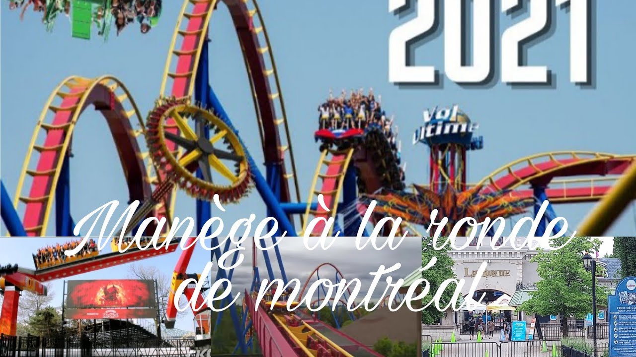 Manège de Montréal LA RONDE /été 2021 /