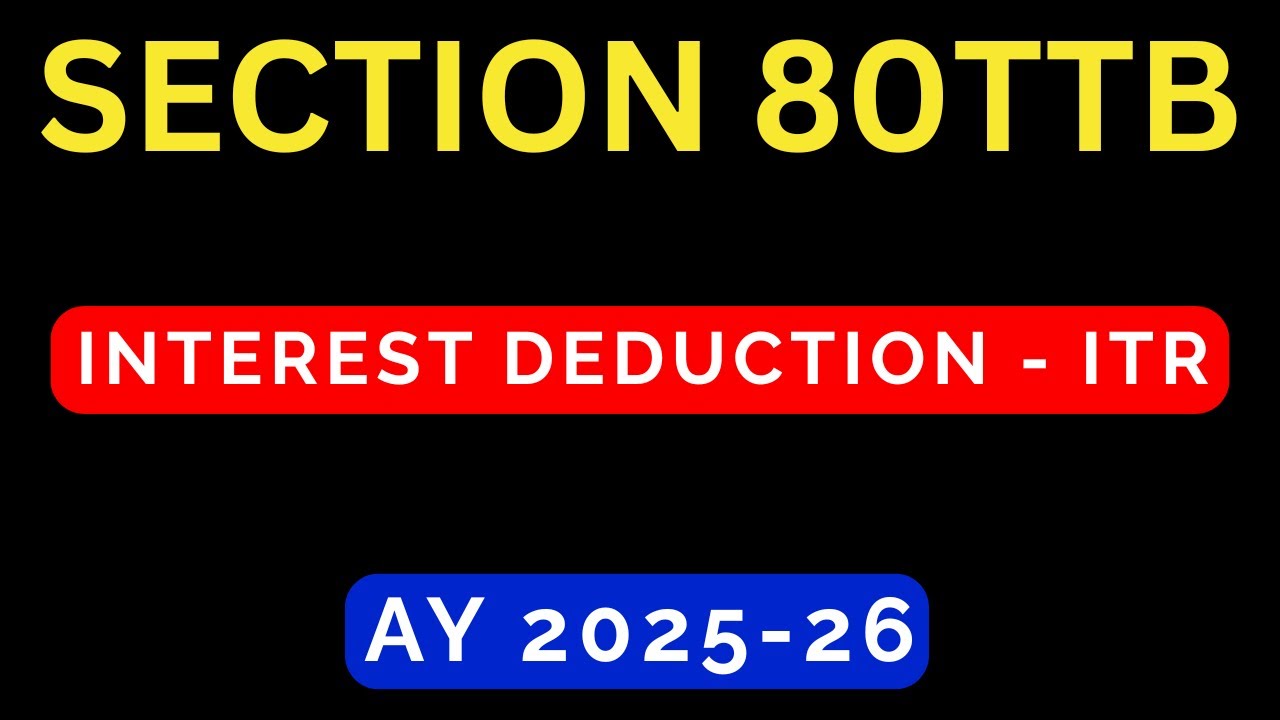 How to Claim Deduction u/s 80TTB in ITR-1 and ITR-2 for AY 2025-26 II Show 80 TTB in ITR-1 & ITR-2 I