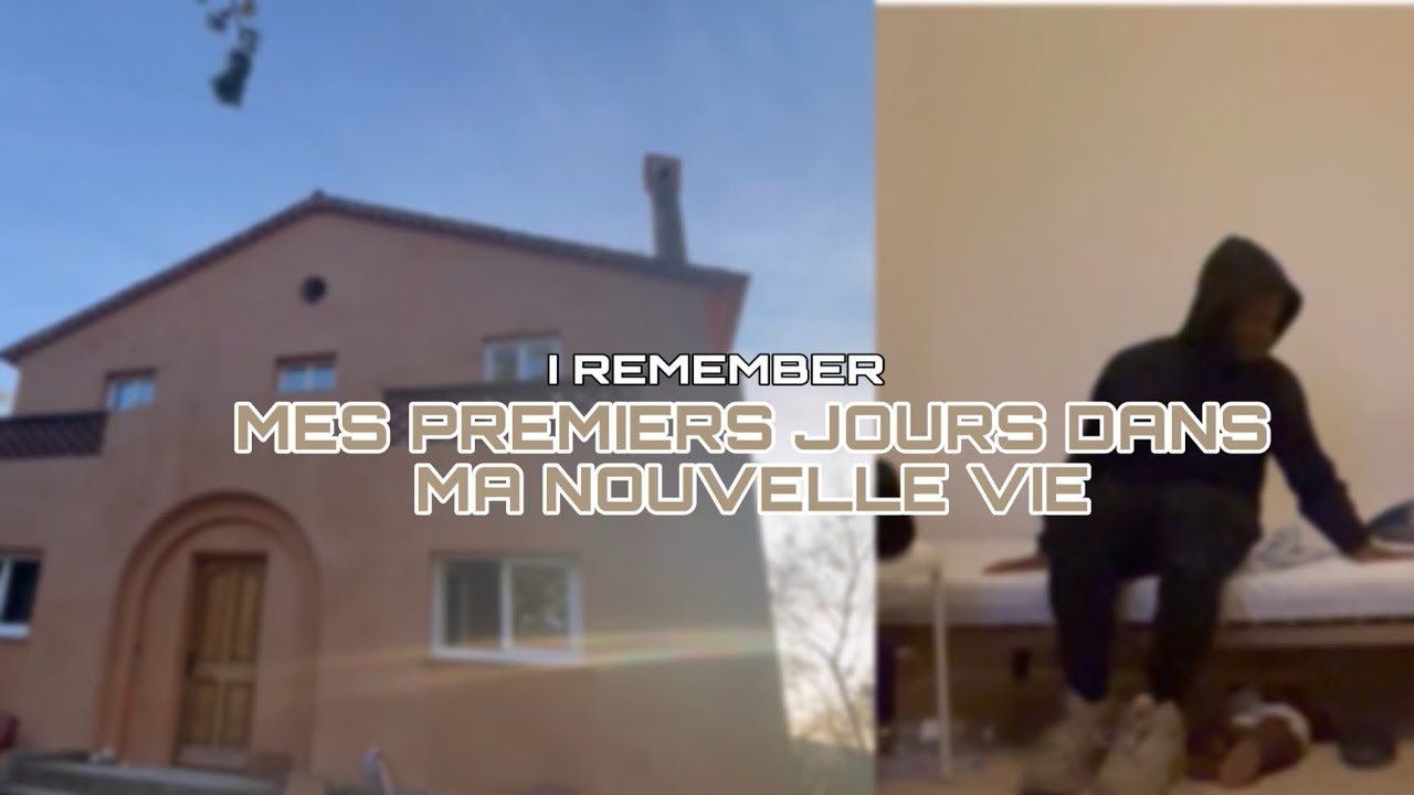 I REMEMBER : Les premiers jours dans ma NOUVELLE VIE