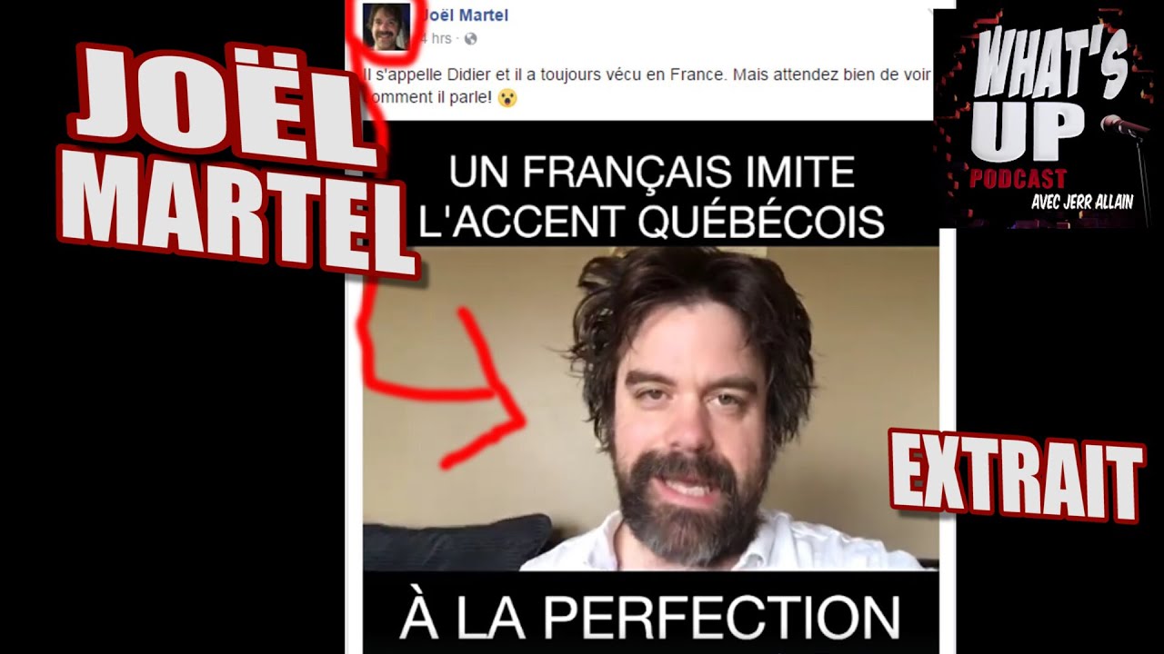 Le Faux Français  / Joel Martel / Whats Up Podcast (Extrait)