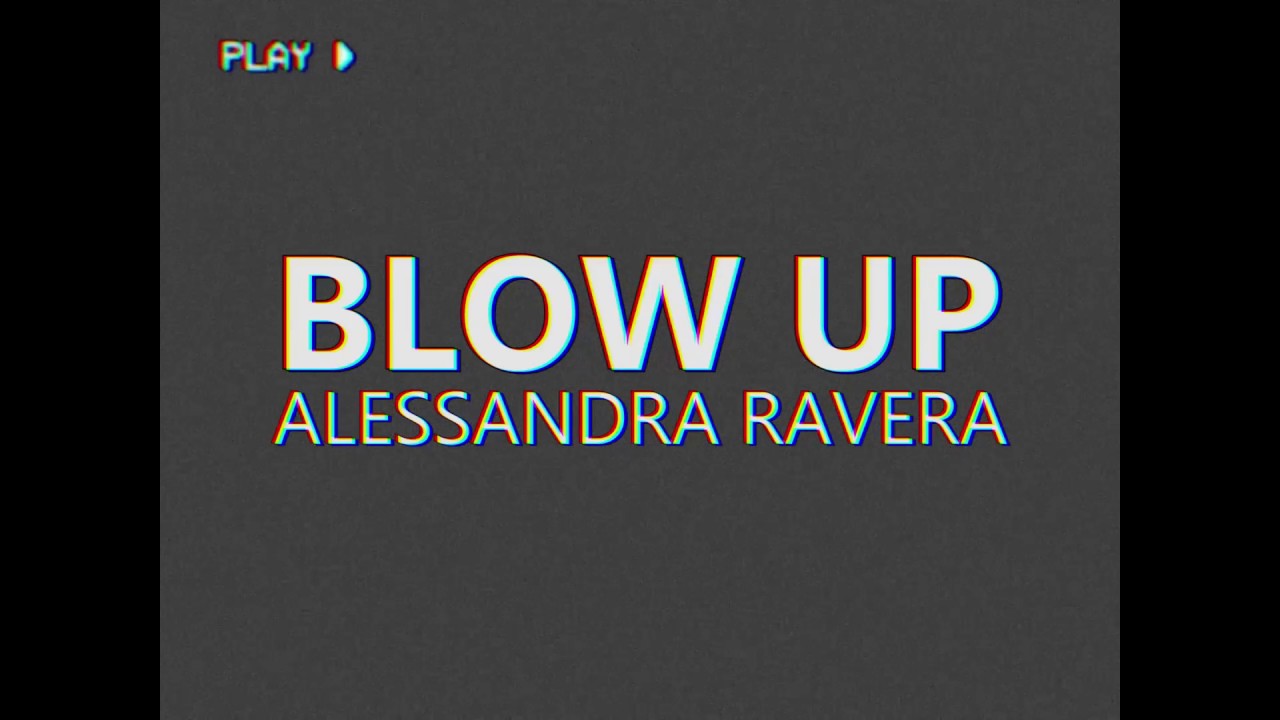 BLOW UP by Alessandra Ravera