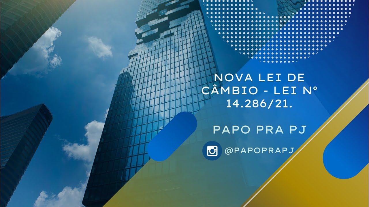 Nova Lei Câmbio - Marco Cambial