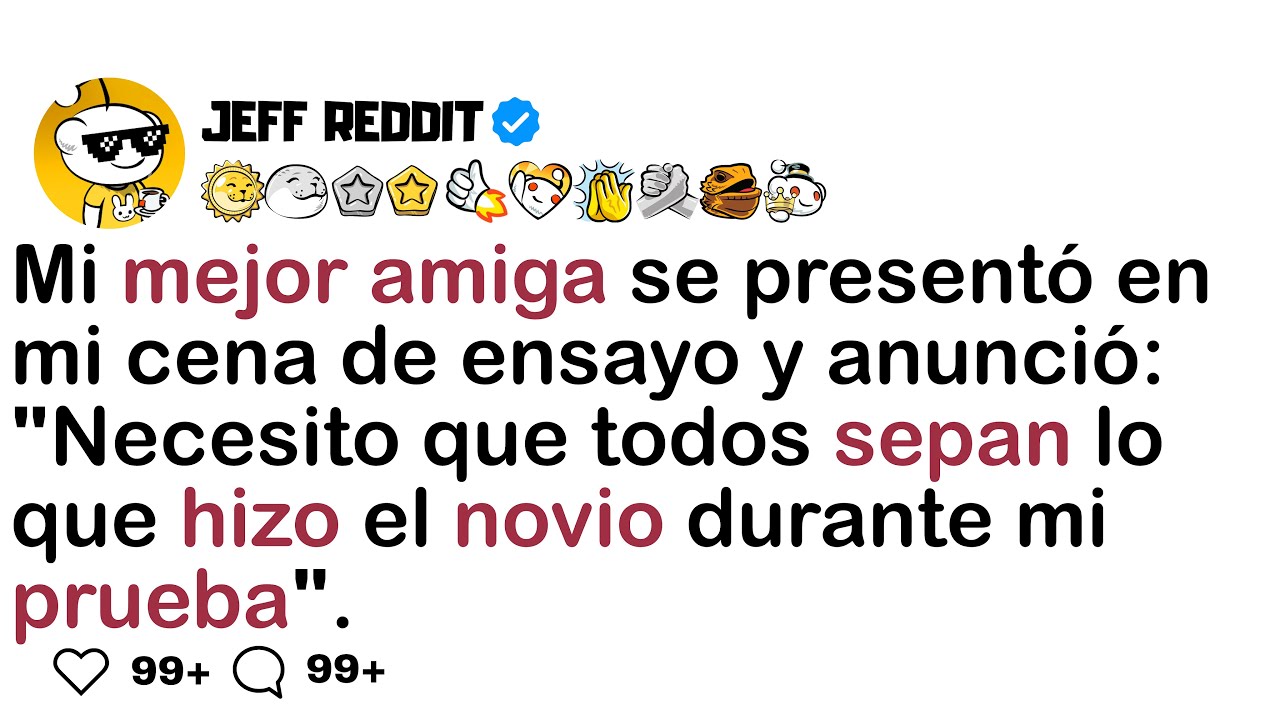 Mi mejor amiga se presentó en mi cena de ensayo y anunció: