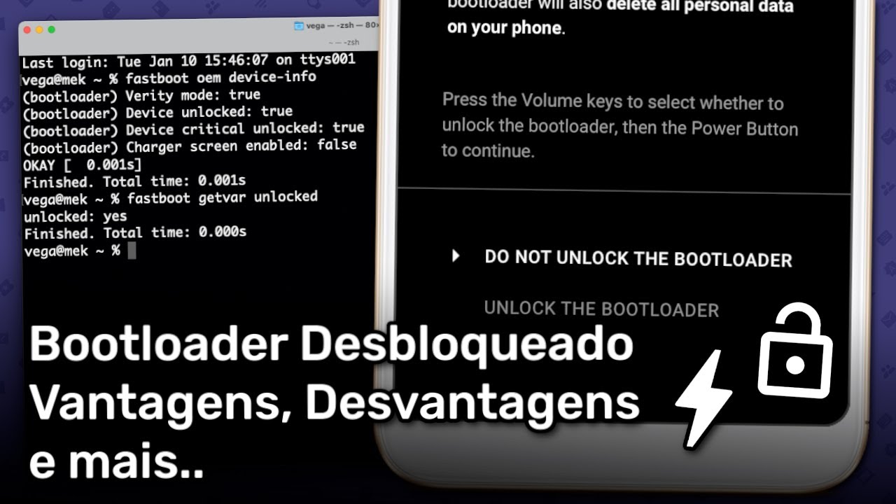 Bootloader Desbloqueado - Diferenças, Vantagens, Desvantagens e mais...