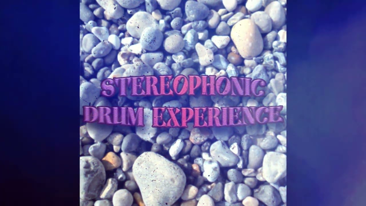 Stereophonic Drum Experience
