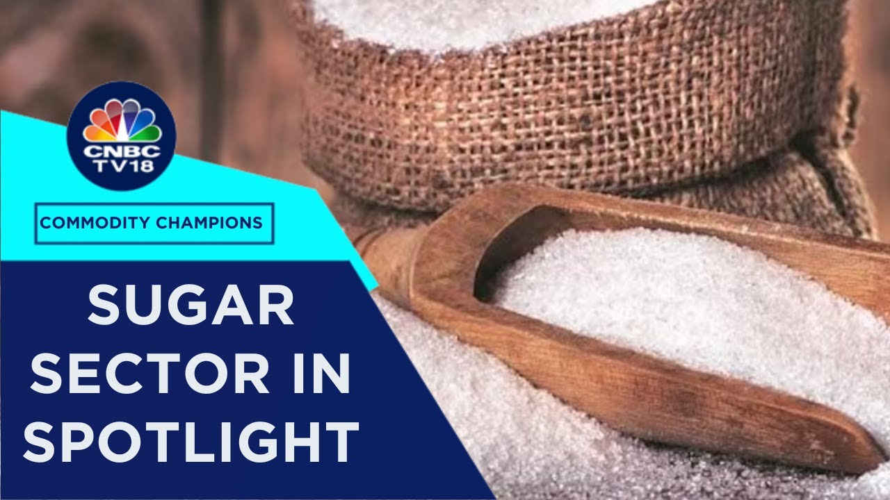 Sugar Prices Soar Amid Global Shortage Concerns, India Takes Stock Of Mills' Sales | CNBC TV18