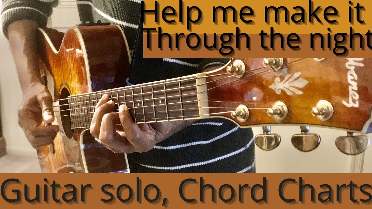 How to play: Help me make it through the night (Guitar Solo and Chord Charts).