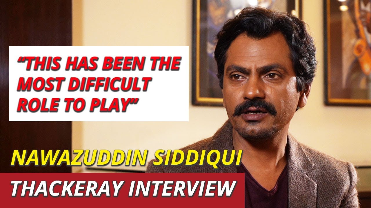 Nawazuddin Siddiqui interview | Thackeray | CineBlitz