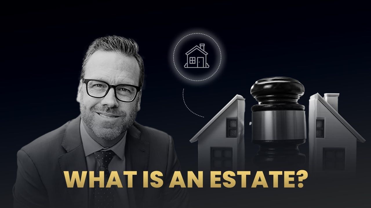 What is an Estate? (Basic Estate Planning)