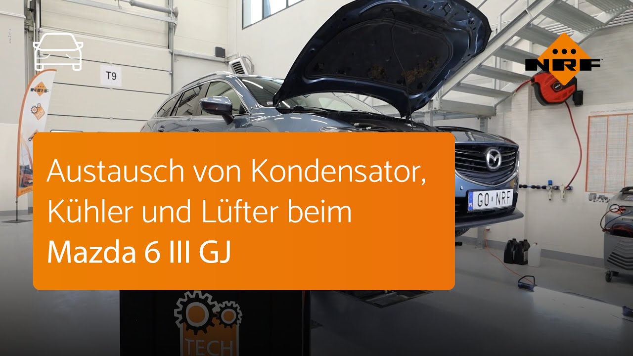 Austausch von Kondensator, Kühler und Lüfter beim Mazda 6 Typ III GJ